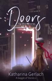 Doors: Six Short Stories