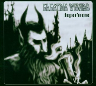 Dopethrone - Electric Wizard