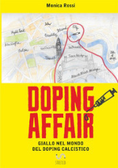 Doping affair. Giallo nel mondo del doping calcistico