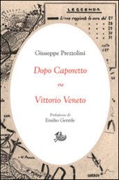 Dopo Caporetto-Vittorio Veneto