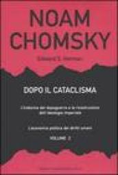 Dopo il cataclisma. L Indocina del dopoguerra e la ricostruzione dell ideologia imperiale. Vol. 2: L economia politica dei diritti umani