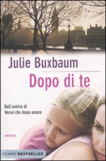 Dopo di te - Julie Buxbaum
