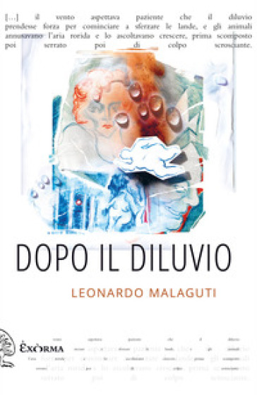 Dopo il diluvio - Leonardo Malaguti