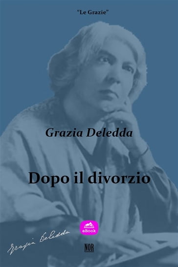 Dopo il divorzio - Grazia Deledda