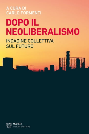 Dopo il neoliberalismo - Carlo Formenti
