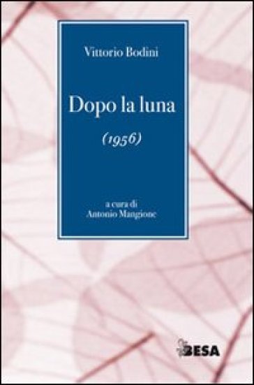 Dopo la luna - Vittorio Bodini