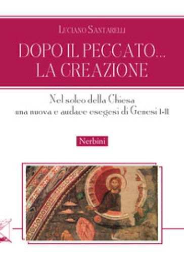 Dopo il peccato... la creazione - Luciano Santarelli