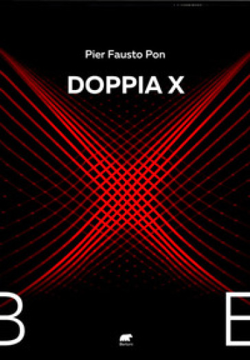 Doppia X - Pier Fausto Pon