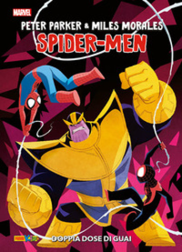 Doppia dose di guai. Peter Parker e Miles Morales. Spider-Men - Vita Ayala