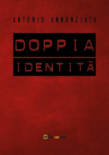 Doppia identità - Antonio Annunziata