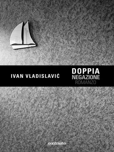 Doppia negazione - Ivan Vladislavi