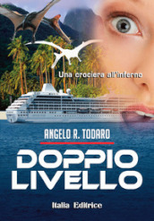 Doppio lievllo. Una crociera all inferno