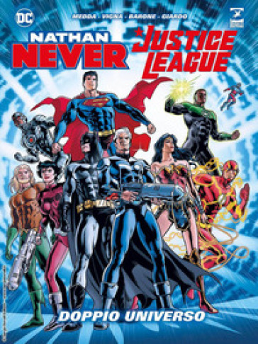 Doppio universo. Nathan Never. Justice League - Michele Medda - Bepi Vigna - Adriano Barone - Sergio Giardo