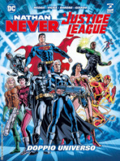 Doppio universo. Nathan Never. Justice League