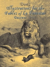 Doré s Illustrations for the Fables of La Fontaine