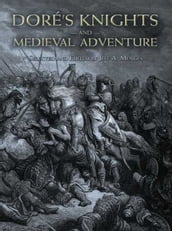 Doré s Knights and Medieval Adventure
