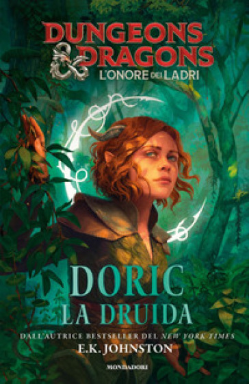 Doric la druida. Dungeons & Dragons. L'onore dei ladri - E. K. Johnston