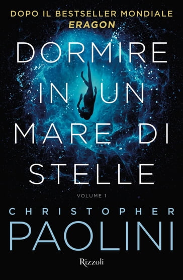 Dormire in un mare di stelle VOL. 1 - Christopher Paolini