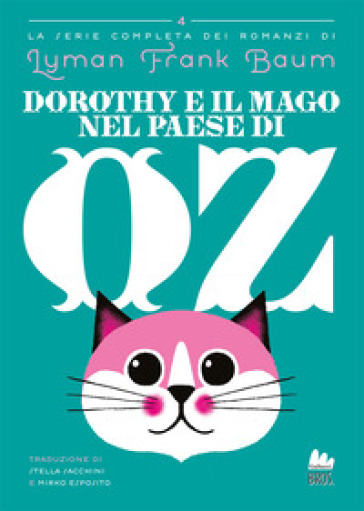 Dorothy e il Mago nel Paese di Oz - Lyman Frank Baum