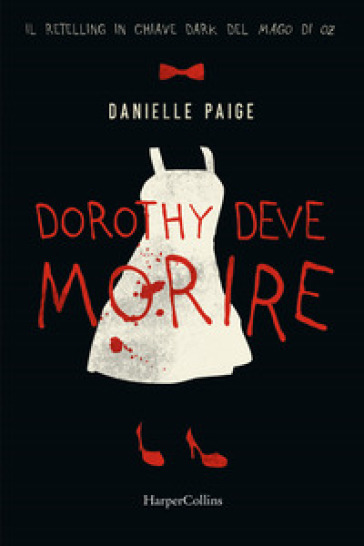 Dorothy deve morire - Paige Danielle