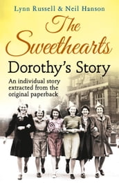 Dorothy s story (Individual stories from THE SWEETHEARTS, Book 4)