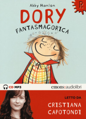 Dory fantasmagorica letto da Cristiana Capotondi. Audiolibro. CD Audio formato MP3. Ediz. integrale - Abby Hanlon