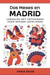 Dos Meses en Madrid: Verhalen met Oefeningen voor Spaans Leerlingen