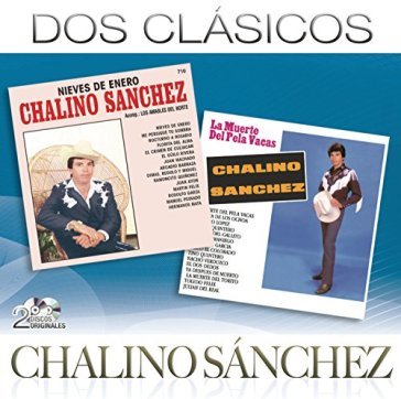 Dos clasicos - CHALINO SANCHEZ