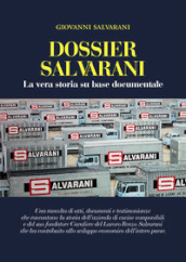 Dossier Salvarani. La vera storia su base documentale