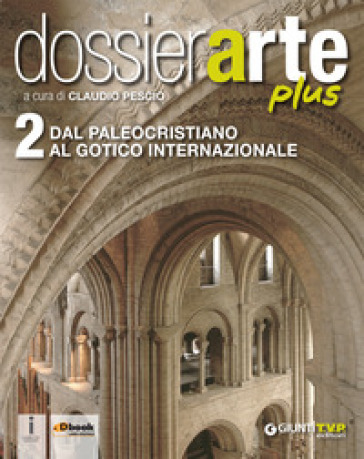 Dossier arte plus. Per le Scuole superiori. Con e-book. Con espansione online. 2.