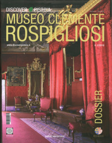 Dossier discover Pistoia. Museo Clemente Rospigliosi Ripa del Sale. Ediz. italiana e inglese - Perla Cappellini - Laura Dominici