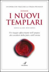 Dossier: i nuovi Templari