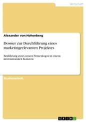 Dossier zur Durchführung eines marketingrelevanten Projektes