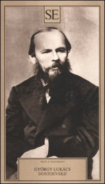 Dostoevskij - Gyorgy Lukacs