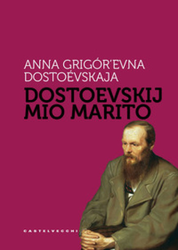 Dostoevskij mio marito - Anna Grigor