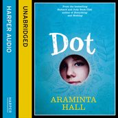 Dot: Compelling fiction from the author of the bestselling Richard and Judy Book Club pick Everything and Nothing