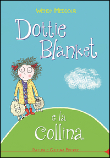 Dottie Blanket e la collina - Wendy Meddour