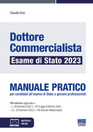 Dottore commercialista. Esame di Stato 2023. Manuale pratico - Claudio Orsi