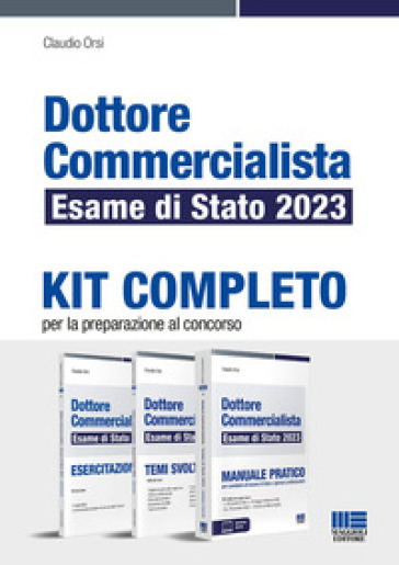 Dottore commercialista. Esame di Stato 2023. Kit completo per la preparazione al concorso - Claudio Orsi