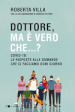 Dottore ma è vero che...? Covid-19: le risposte alle domande che ci facciamo ogni giorno