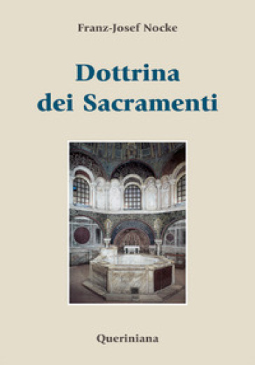 Dottrina dei sacramenti - Franz-Josef Nocke