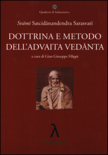 Dottrina e metodo dell'Advaita Vedanta - Svami Sarasvati Satcidanandendra