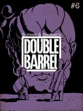 Double Barrel #6