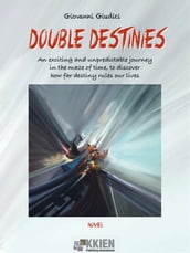 Double Destinies