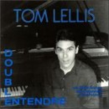 Double entendre - TOM LELLIS