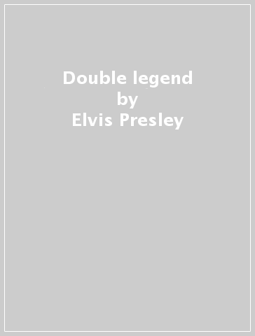Double legend - Elvis Presley