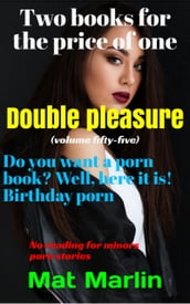 Double pleasure