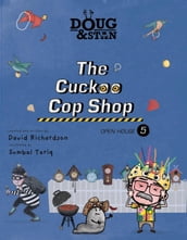 Doug & Stan - The Cuckoo Cop Shop