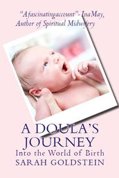 A Doula s Journey: Into the World of Birth