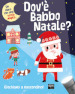 Dov è Babbo Natale? Ediz. illustrata